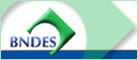 BNDES - Banco Nacional de Desenvolvimento Econmico e Social